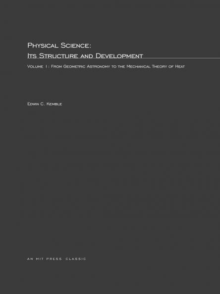 Physical Science Its Structure and Development Volume 1