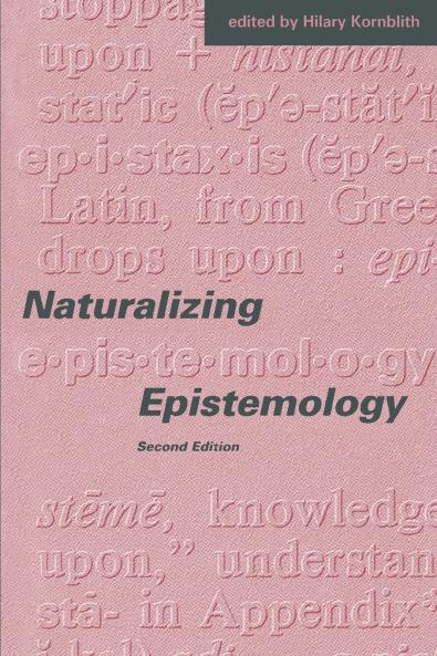 Naturalizing Epistemology second edition