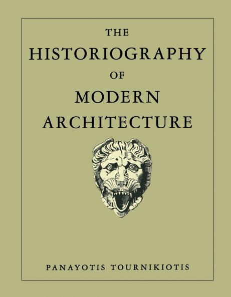 The Historiography of Modern Architecture