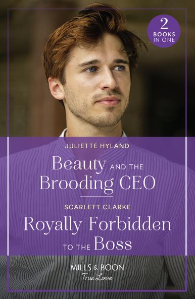 Beauty And The Brooding Ceo / Royally Forbidden To The Boss