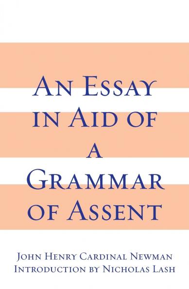 Essay in Aid of A Grammar of Assent An