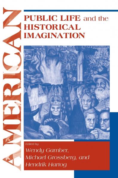 American Public Life and the Historical Imagination
