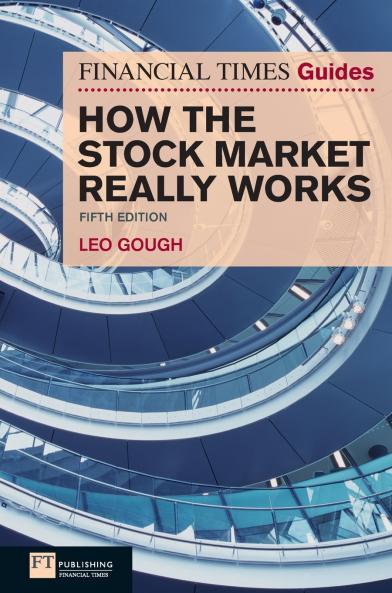 Financial Times Guide to How the Stock Market Really Works The (Book)