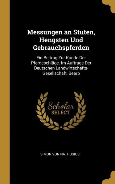 Messungen an Stuten Hengsten Und Gebrauchspferden