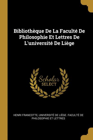 Biblioth��que De La Facult�� De Philosophie Et Lettres De L'universit�� De Li��ge