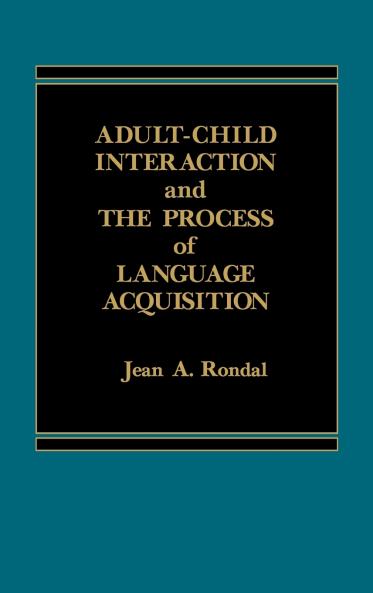 Adult-Child Interaction and the Promise of Language Acquistion