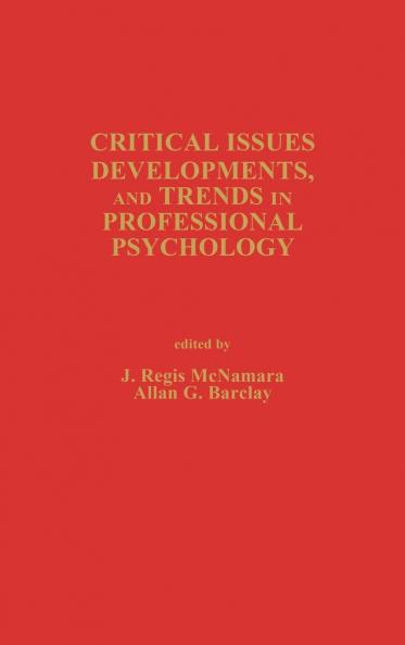 Critical Issues Developments and Trends in Professional Psychology