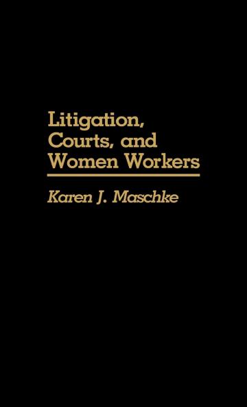 Litigation Courts and Women Workers