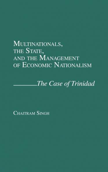 Multinationals the State and the Management of Economic Nationalism