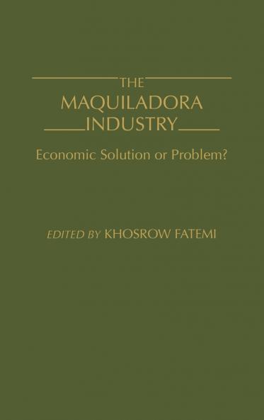 The Maquiladora Industry