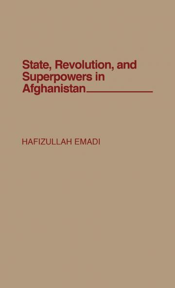 State Revolution and Superpowers in Afghanistan