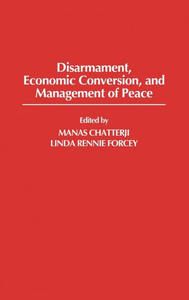 Disarmament Economic Conversion and Management of Peace