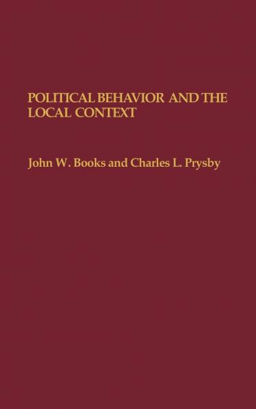 Political Behavior and the Local Context