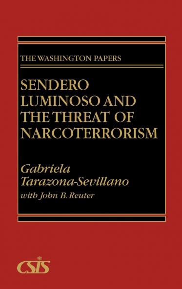 Sendero Luminoso and the Threat of Narcoterrorism