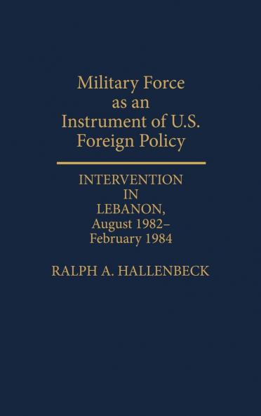 Military Force as an Instrument of U.S. Foreign Policy