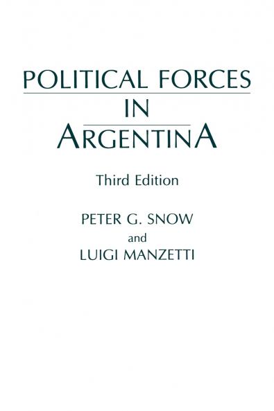 Political Forces in Argentina Third Edition