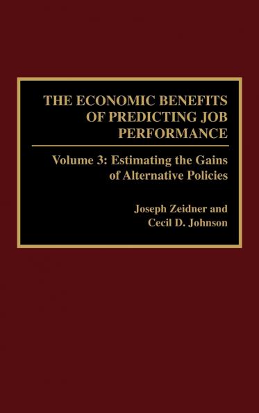 The Economic Benefits of Predicting Job Performance