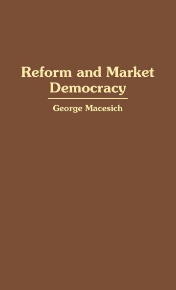 Reform and Market Democracy