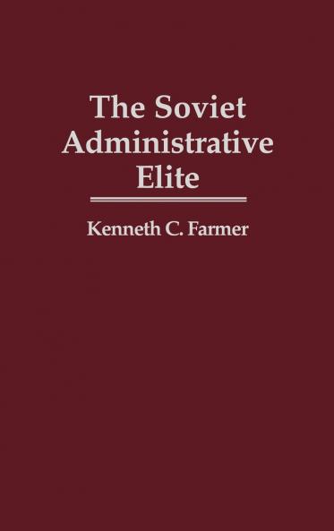 The Soviet Administrative Elite