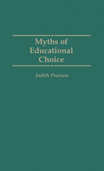 Myths of Educational Choice