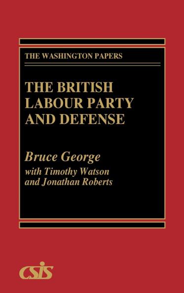 The British Labour Party and Defense