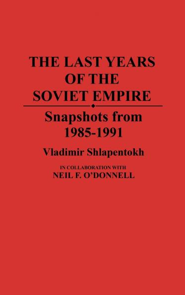 The Last Years of the Soviet Empire