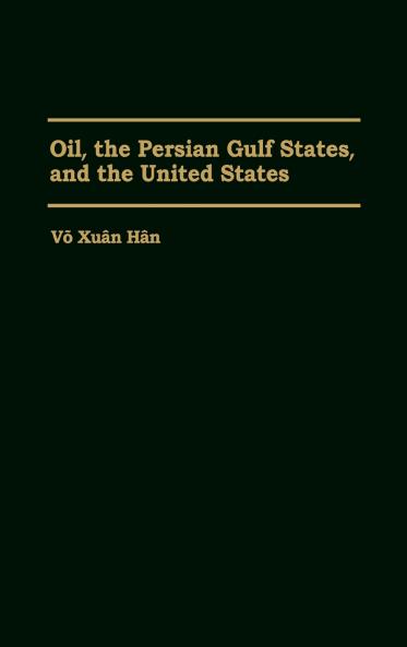 Oil the Persian Gulf States and the United States