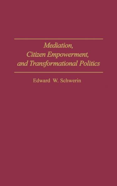 Mediation Citizen Empowerment and Transformational Politics