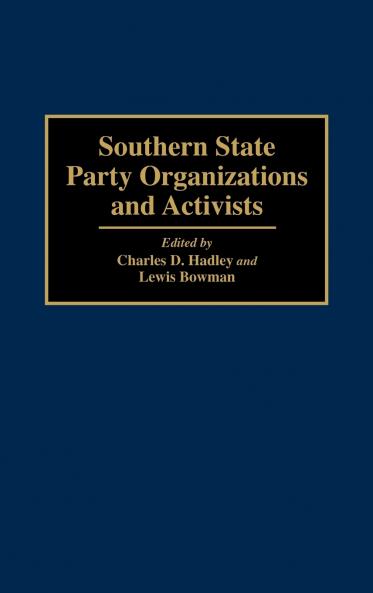 Southern State Party Organizations and Activists