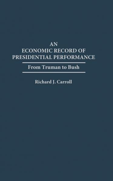 An Economic Record of Presidential Performance