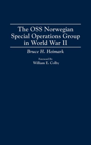 The OSS Norwegian Special Operations Group in World War II