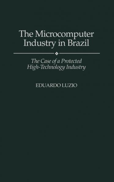 The Microcomputer Industry in Brazil