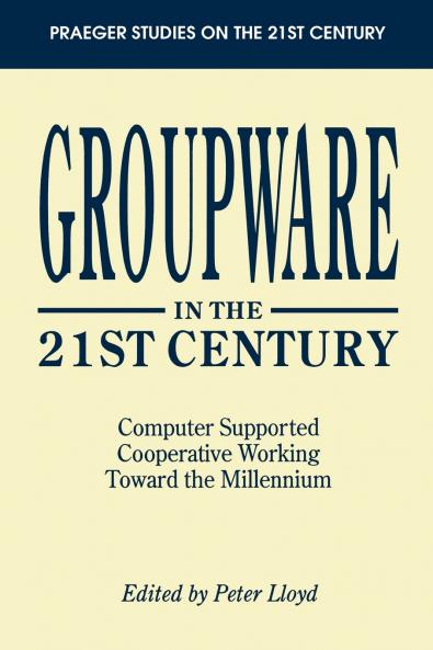 Groupware in the 21st Century