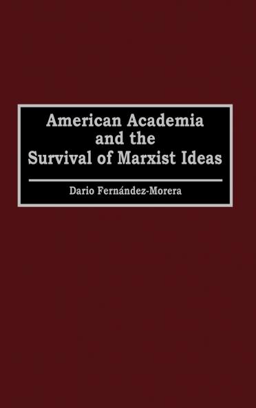 American Academia and the Survival of Marxist Ideas