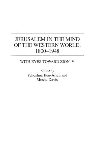 Jerusalem in the Mind of the Western World 1800-1948