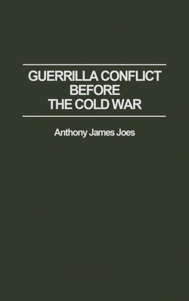 Guerrilla Conflict Before the Cold War