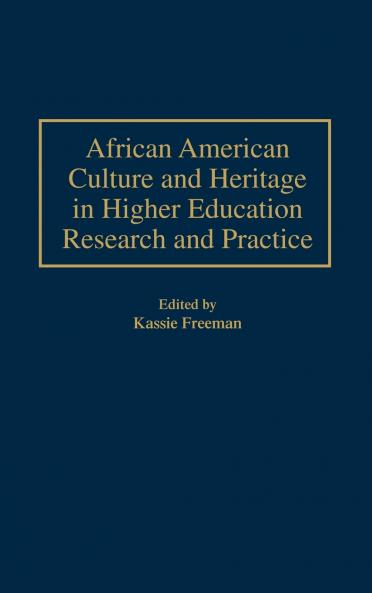 African American Culture and Heritage in Higher Education Research and Practice