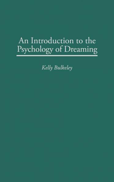An Introduction to the Psychology of Dreaming