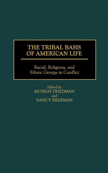 The Tribal Basis of American Life