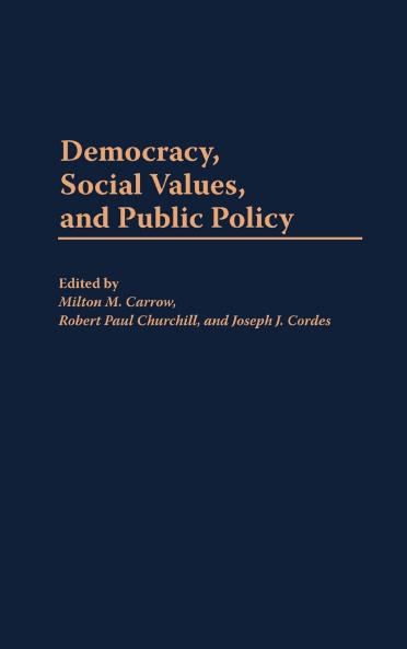 Democracy Social Values and Public Policy