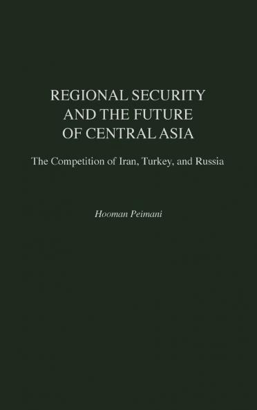 Regional Security and the Future of Central Asia