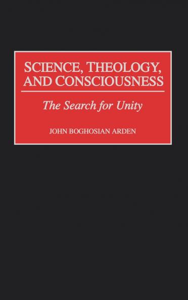 Science Theology and Consciousness