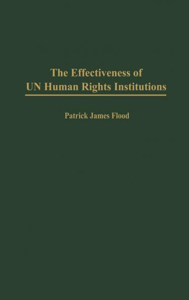 The Effectiveness of Un Human Rights Institutions