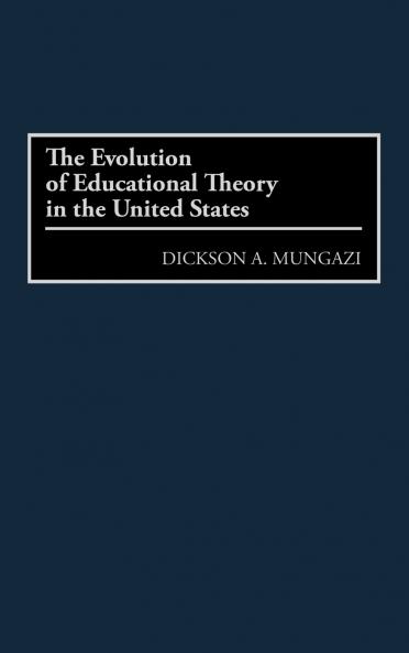 The Evolution of Educational Theory in the United States
