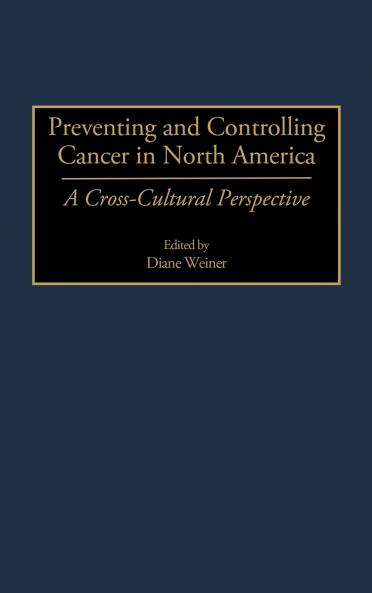 Preventing and Controlling Cancer in North America