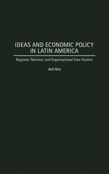 Ideas and Economic Policy in Latin America