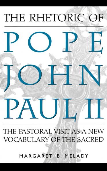 The Rhetoric of Pope John Paul II