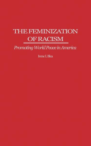 The Feminization of Racism