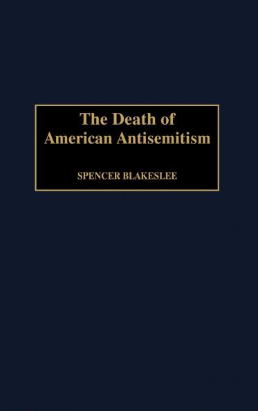 The Death of American Antisemitism