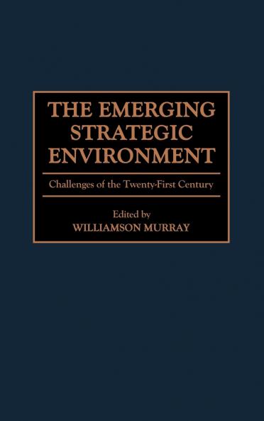The Emerging Strategic Environment